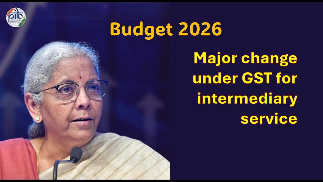 Major change in GST for Intermediary service