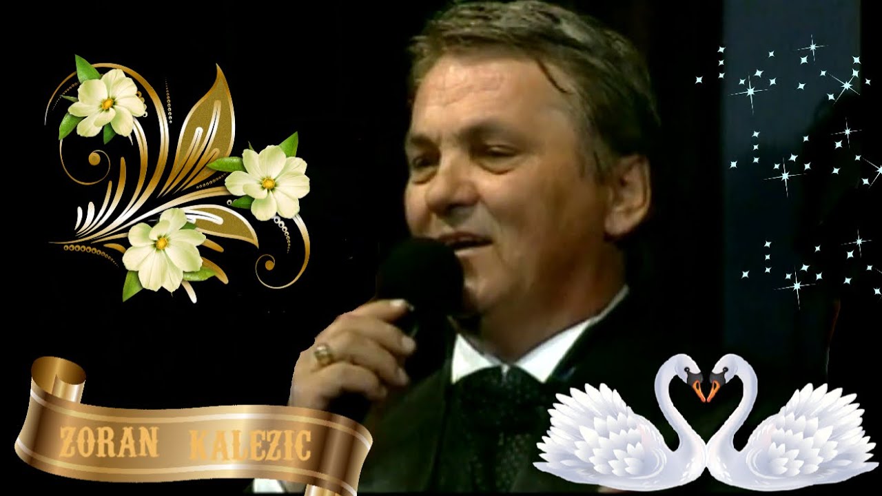 ZORAN KALEZIC🎶💋💖👑IMA NEKO KO MISLI NA TEBE🌞💖🍀🦅🌻🦢🌹👑