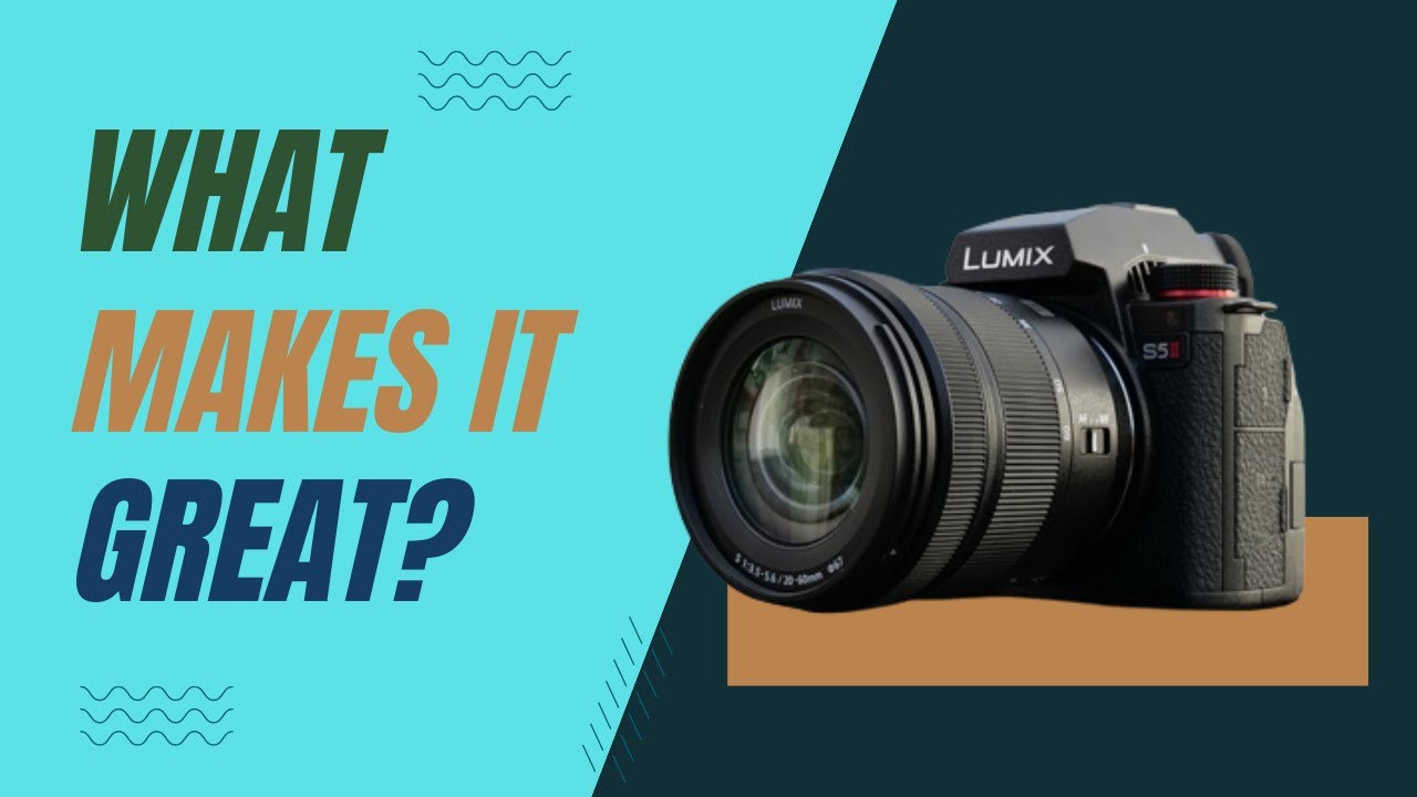 Panasonic Lumix S5 Mark II | BEYOND ALL EXPECTATIONS!