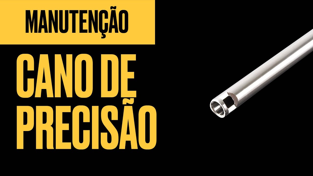 Manutenção & Upgrade para Airsoft - Canos De Precisão