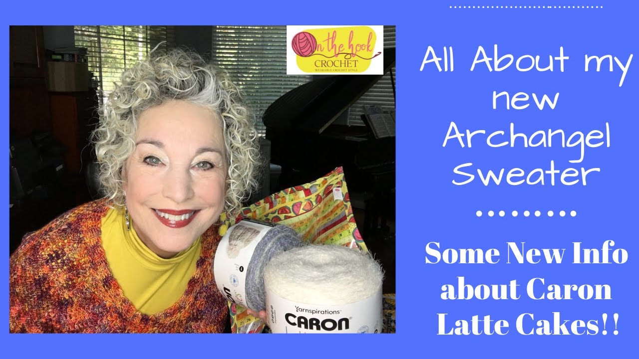 Latte Cakes and Archangels! On The Hook Crochet