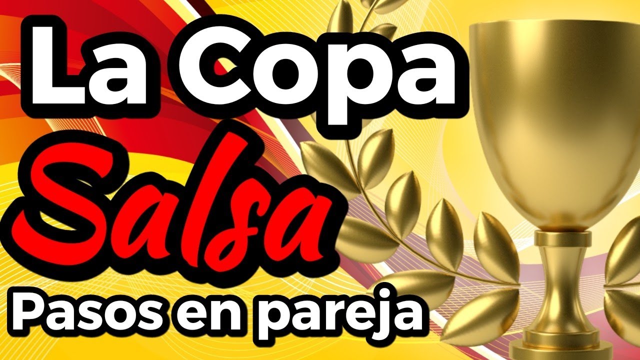 SALSA EN PAREJA - CÓMO HACER LA COPA🏆