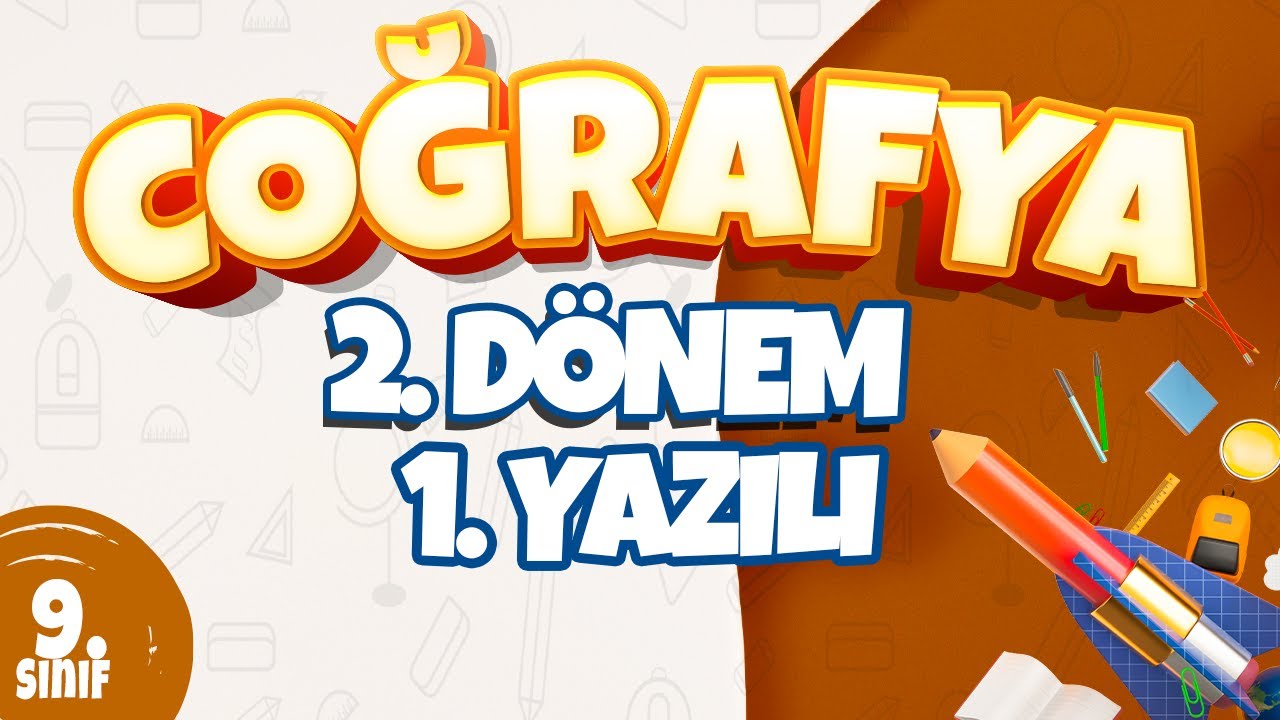 9. Sınıf 2. Dönem 1. Yazılı Hazırlık | Coğrafya