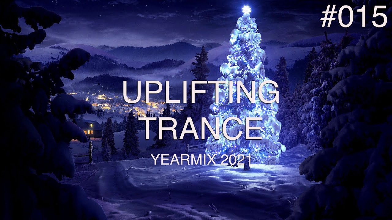 ♫ Uplifting Trance Mix #015 | YearMix 2021 | OM TRANCE