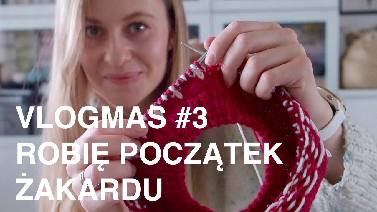 VLOGMAS #3 | Zaczynam część żakardowa swetra