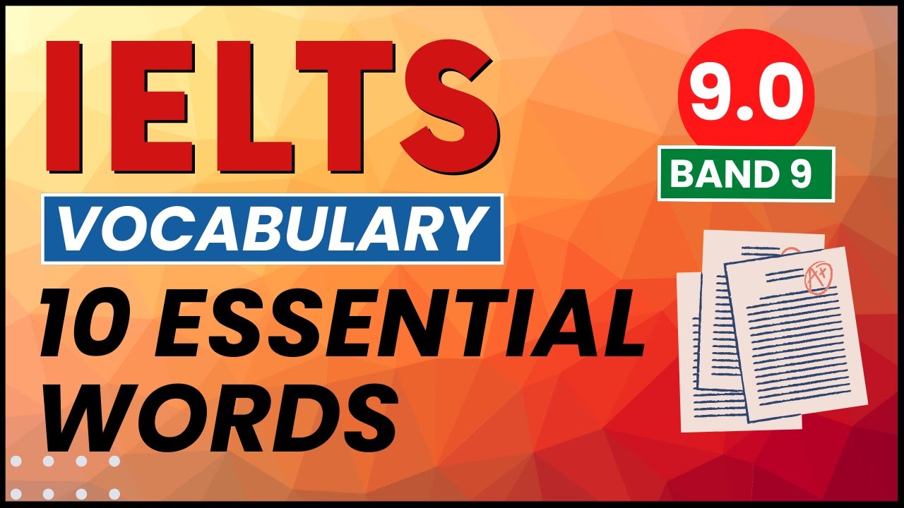 10 Essential IELTS Words | BAND 9 Vocabulary with Meanings, Pronunciation, and Example Sentences