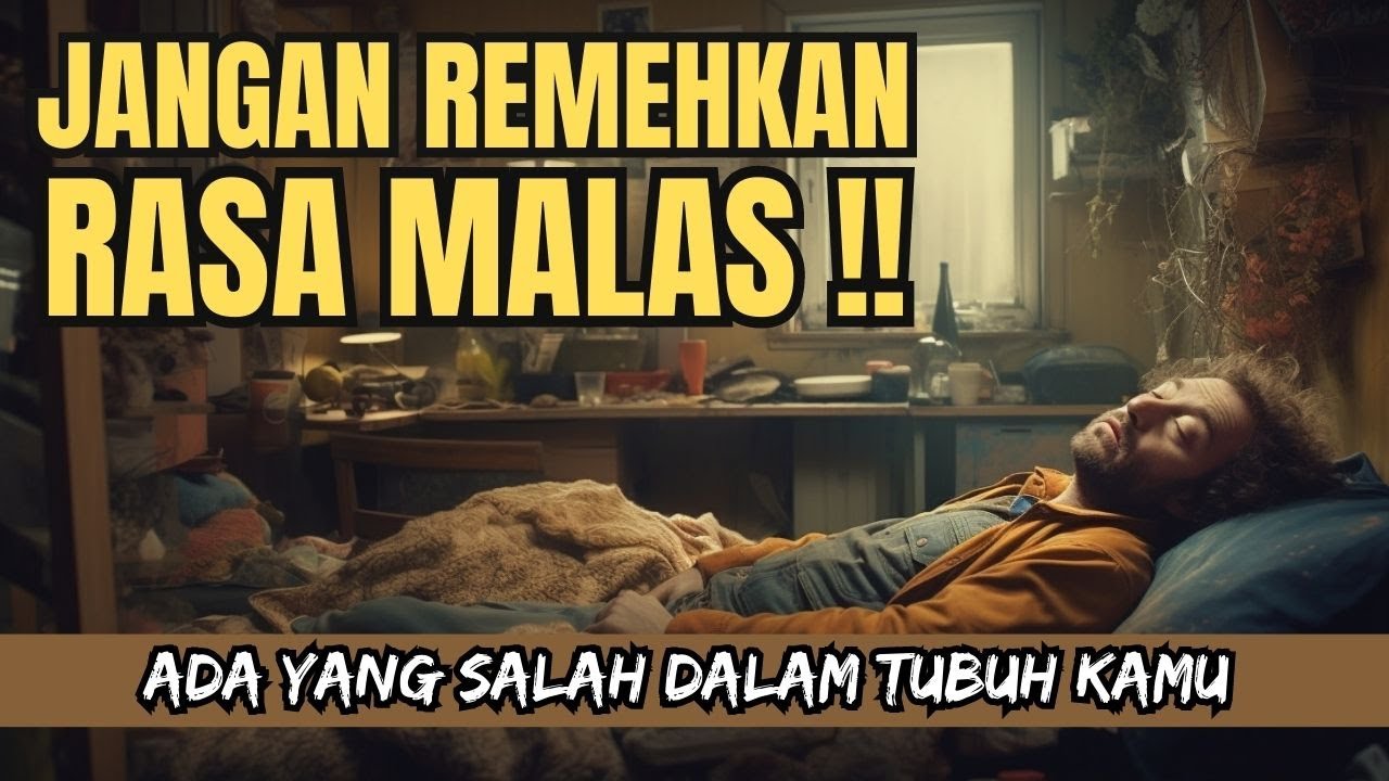 JANGAN REMEHKAN RASA MALAS, ADA YANG SALAH DALAM TUBUH KAMU