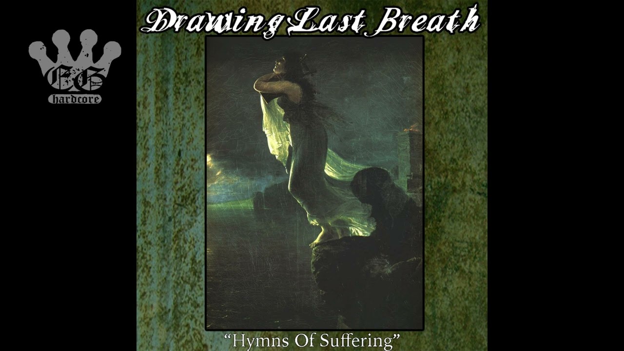 [EGxHC] Drawing Last Breath - Hymns of Suffering - 2016 (Full EP)