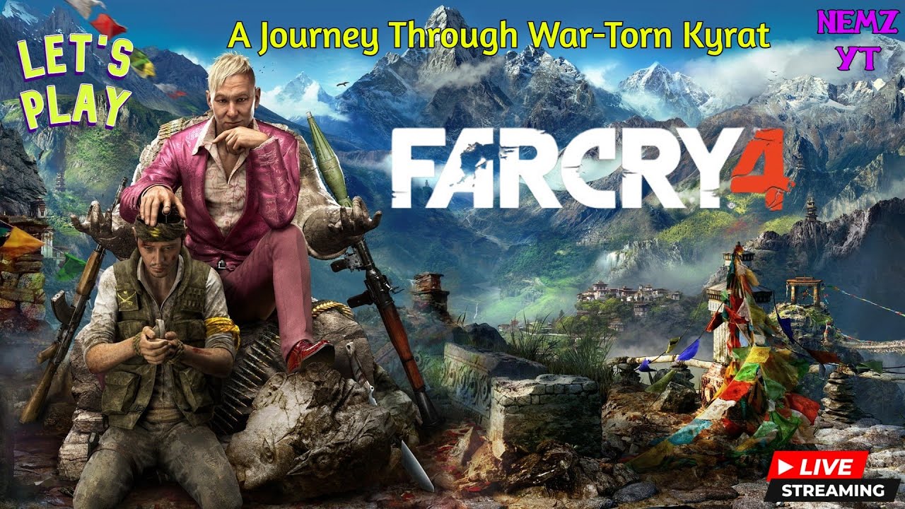 Kyrat’s Bloody History Begins🔥 | Far Cry 4 Live 🔴 | Nemz Yt Pt1