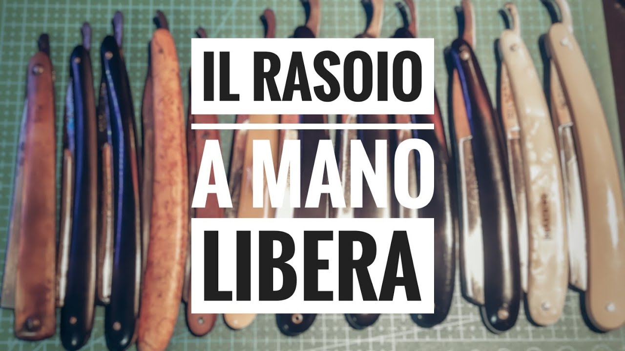 IL RASOIO A MANO LIBERA