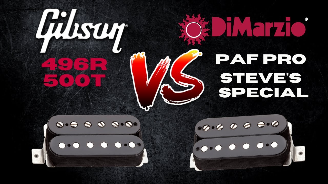 🔥.🔥🔥  GIBSONN 496R /500T VS DIMARZIO  PAF PRO / STEVE'S SPECIAL - CUAL ES TU FAVORITO ????
