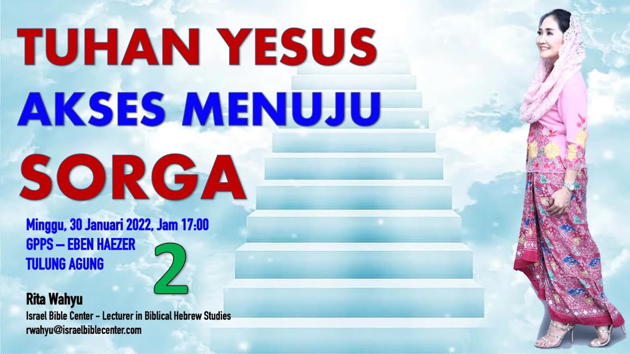 TUHAN YESUS AKSES MENUJU SORGA (GPPS Eben Haezer Tulung Agung)30 Jan 2022, Ibadah jam 17:00