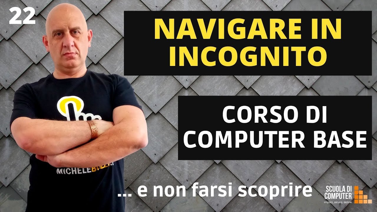 Navigazione in incognito | Michele Bozzo | Corso di computer base gratis
