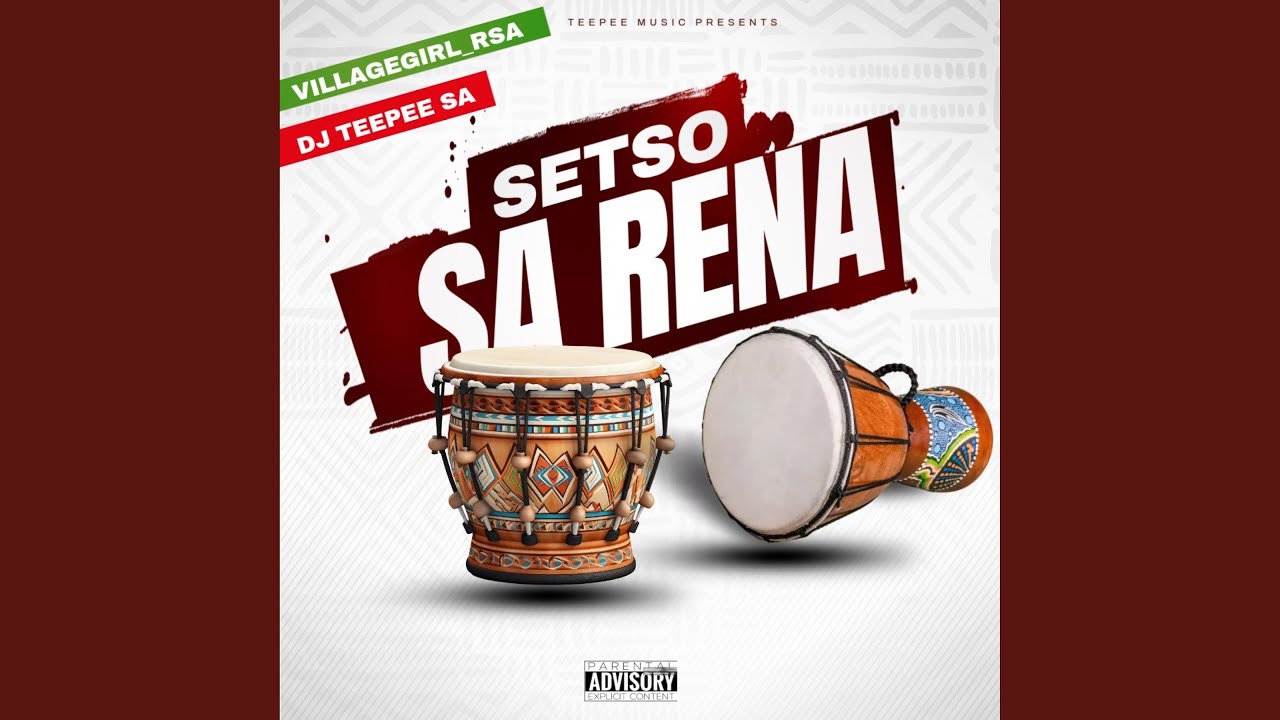 Setso sa Rena (feat. DJ TEEPEE SA)