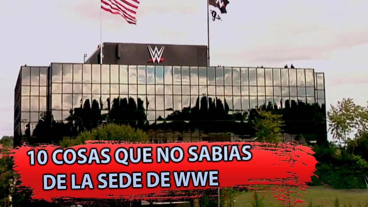 10 COSAS QUE NO SABIAS DE LA SEDE DE WWE
