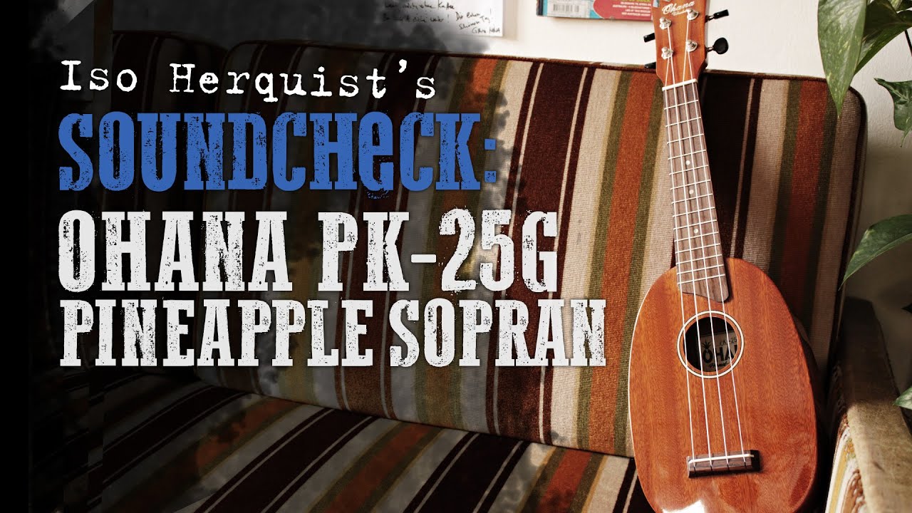 Ohana Solid Mahogany Pineapple Sopran Ukulele (PK-25G) Sound Sample
