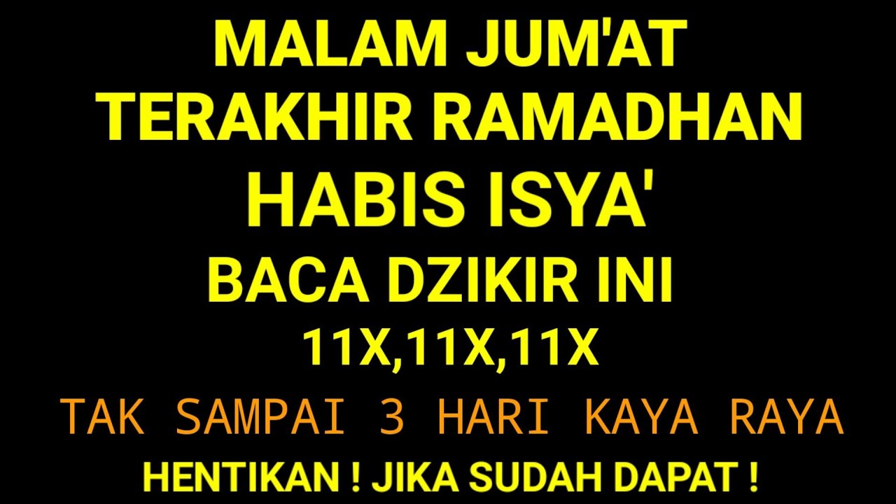 Malam Jumat Terakhir Ramadhan !Habis isya BACA DZIKIR INI 11X !! Tidak Sampai 3 Hari Kaya 🤲