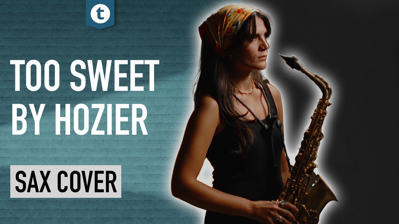 Too Sweet by Hozier | Saxophone Cover by Alexandra Ilieva