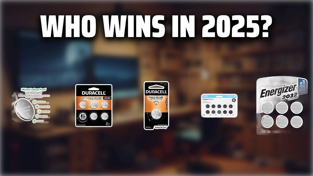 The Top 5 Best CR2032 Battery in 2025 - Must Watch Before Buying!