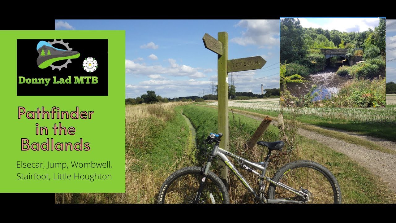 Pathfinder in the Badlands - Old Moor, River Dearne, Jump, Elsecar, Stairfoot & Wombwell Woods