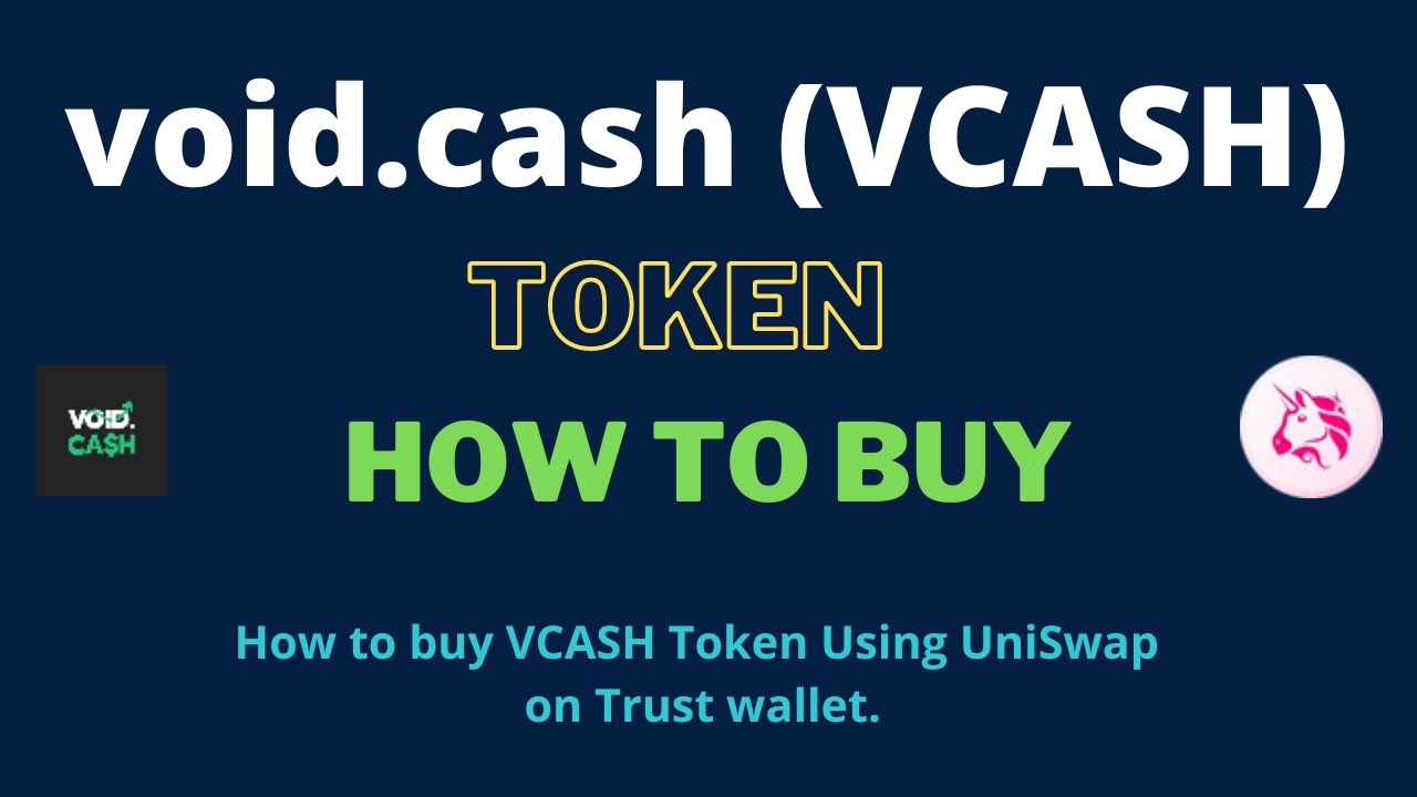 How to Buy void.cash Token (VCASH) Using UniSwap On Trust Wallet