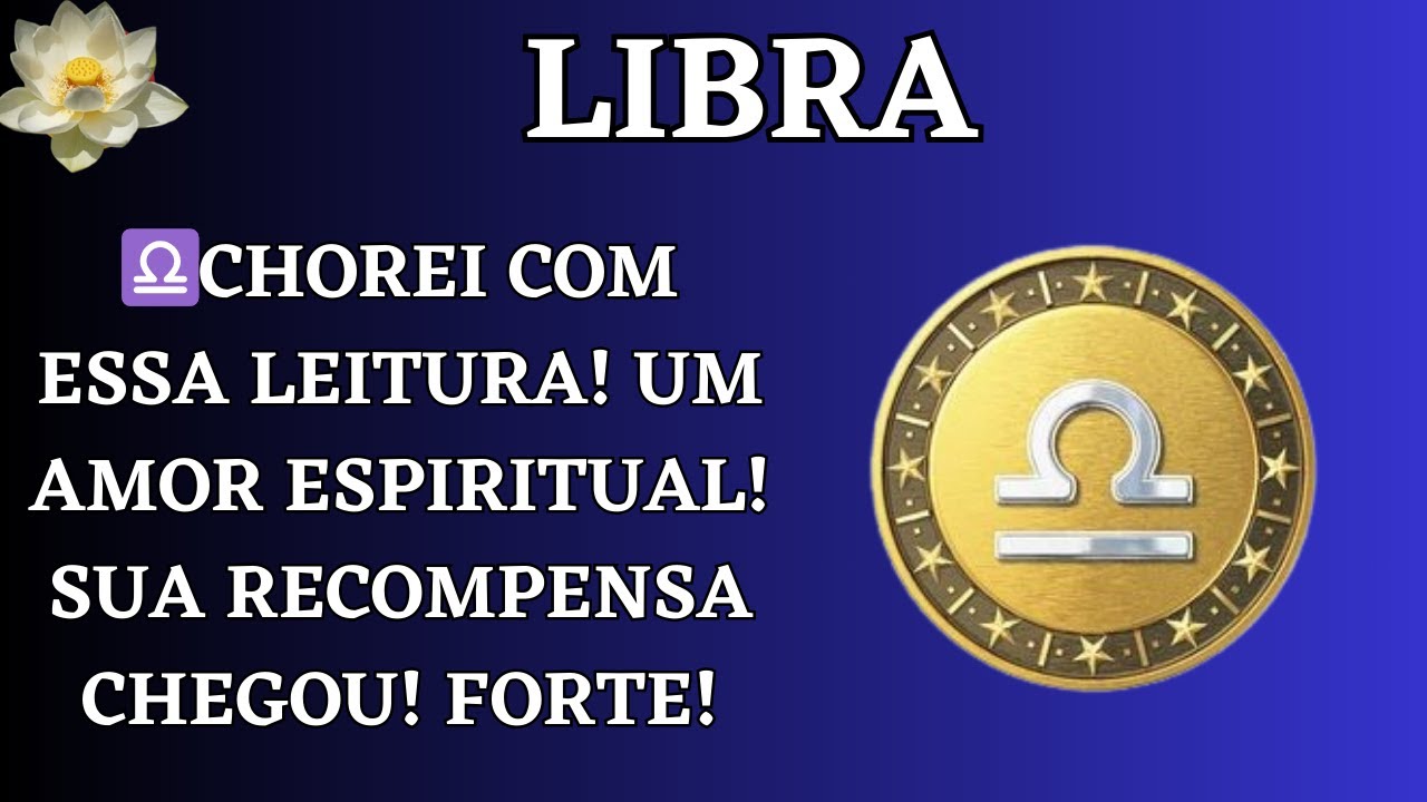 LIBRA - ♎️CHOREI com essa leitura! Um amor ESPIRITUAL! Sua recompensa chegou! Forte!