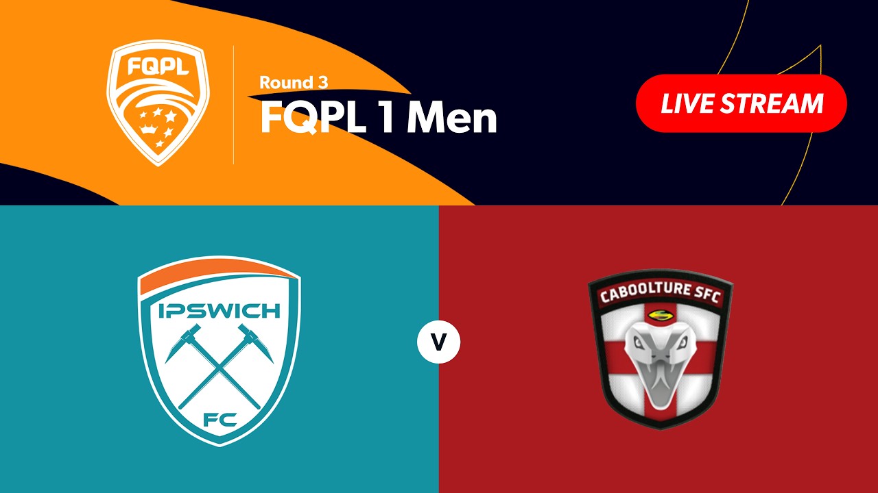 FQPL 1 Men Round 3 - Ipswich FC vs. Caboolture Sports FC