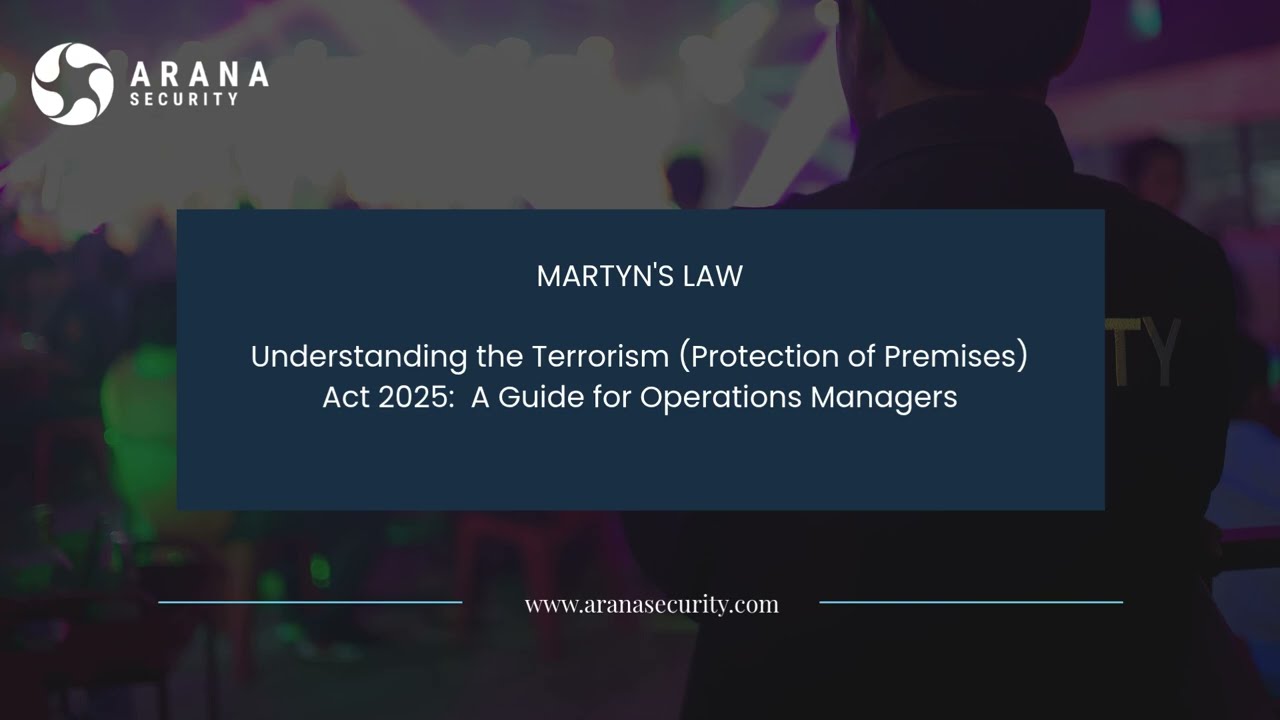 MARTYN'S LAW- Understanding the Terrorism (Protection of Premises) Act 2025