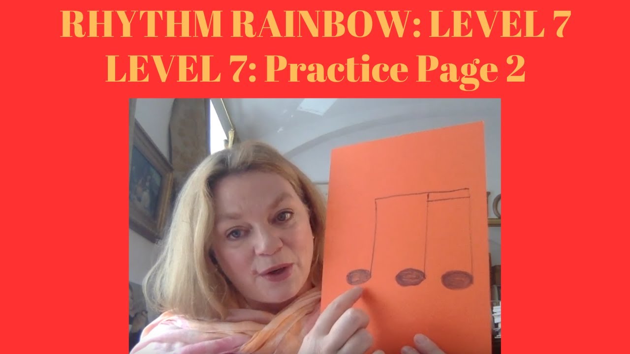 RHYTHM RAINBOW - Level 7: Practice Page 2