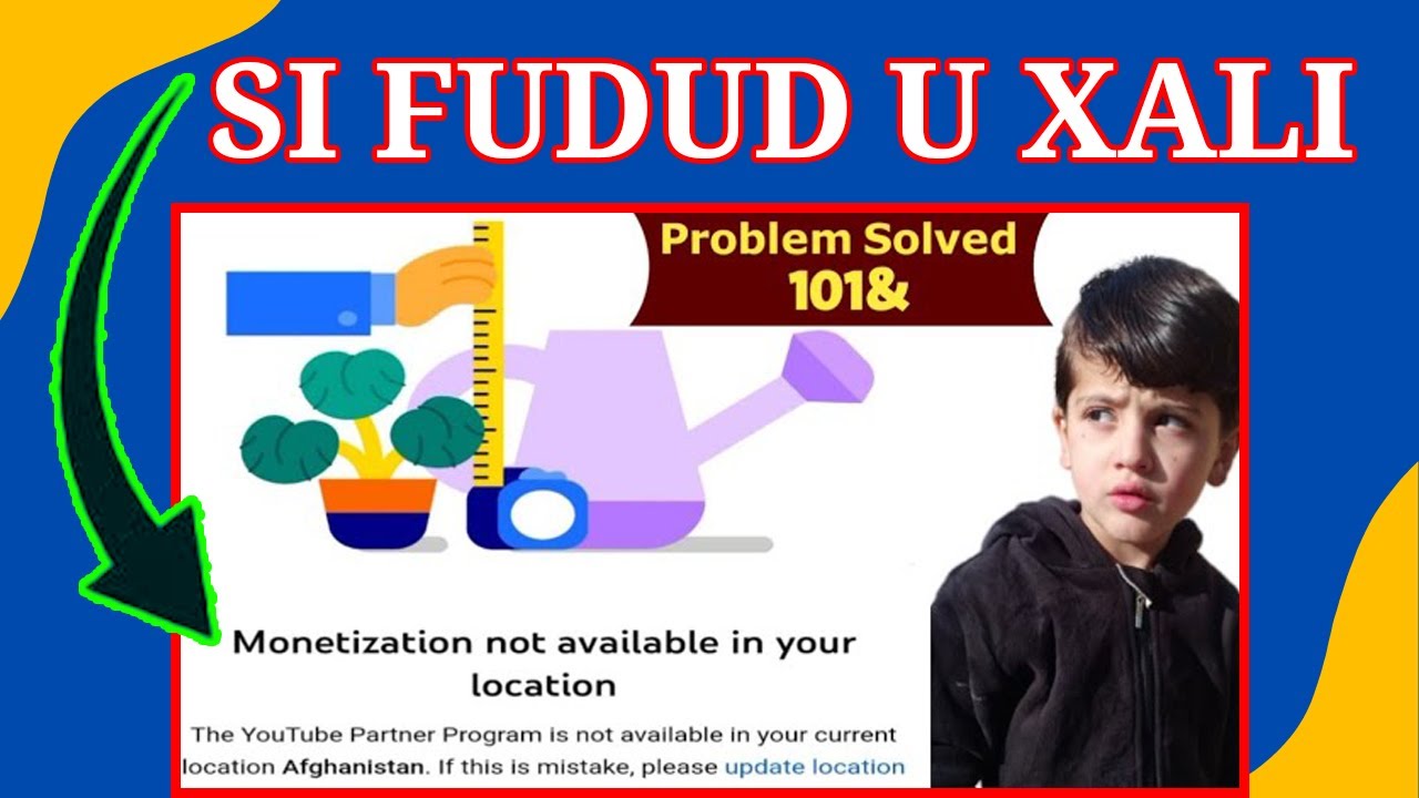 Sida youtube looga badalo wadanka || monetization not available in your location