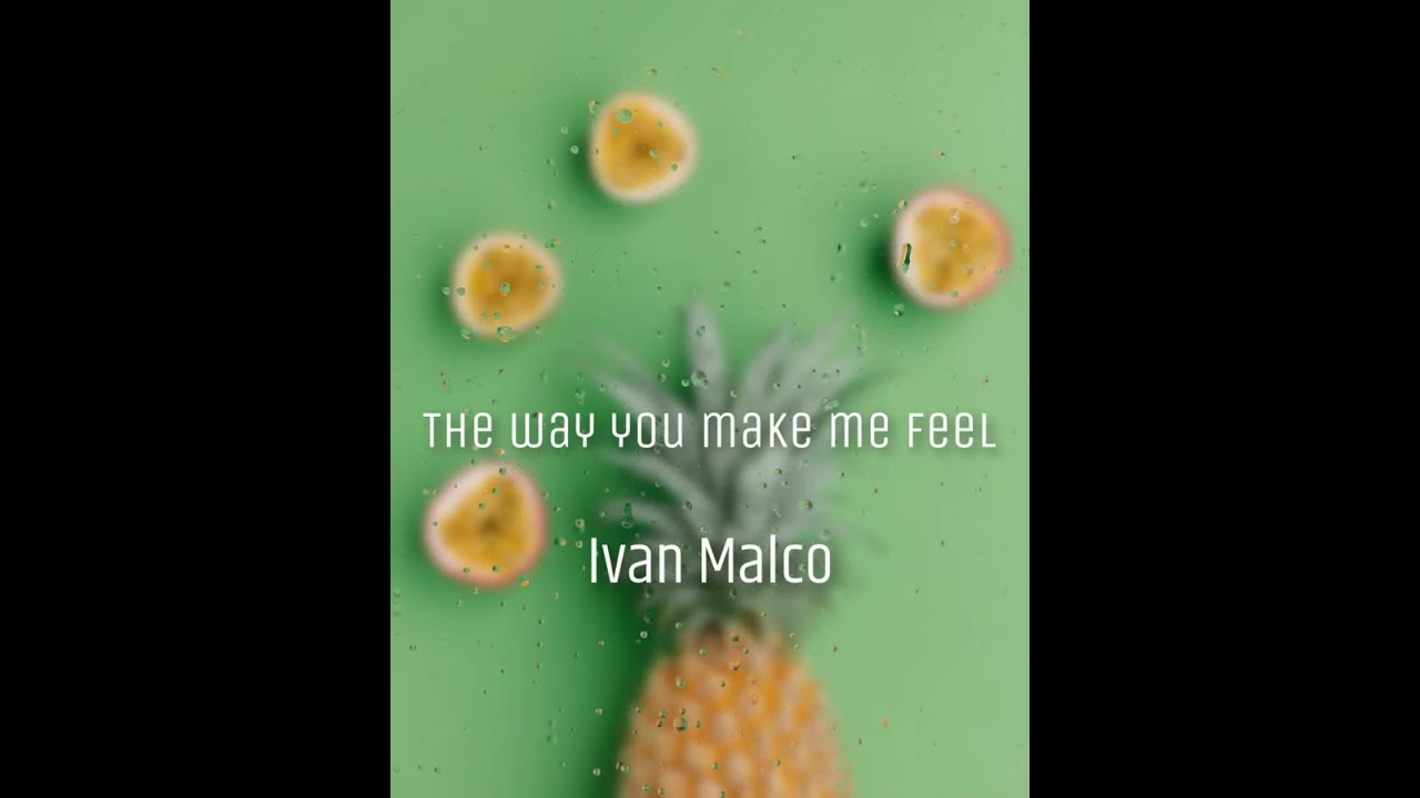 The way you make me feel