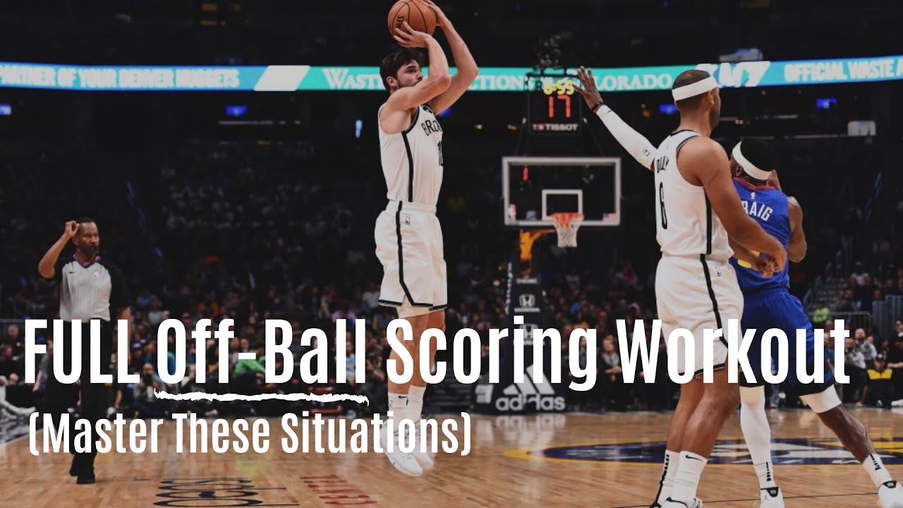 FULL Off-Ball Scoring and Shooting Workout