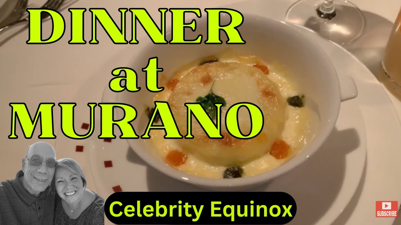 CELEBRITY EQUINOX: Ужин в фирменном ресторане Мурано!