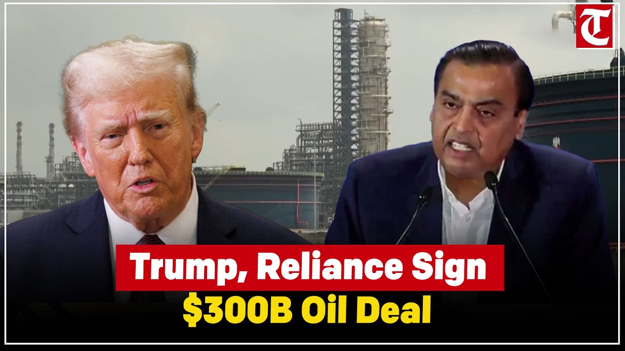 Trump announces $300B refinery deal with Reliance Industries to boost US energy and jobs