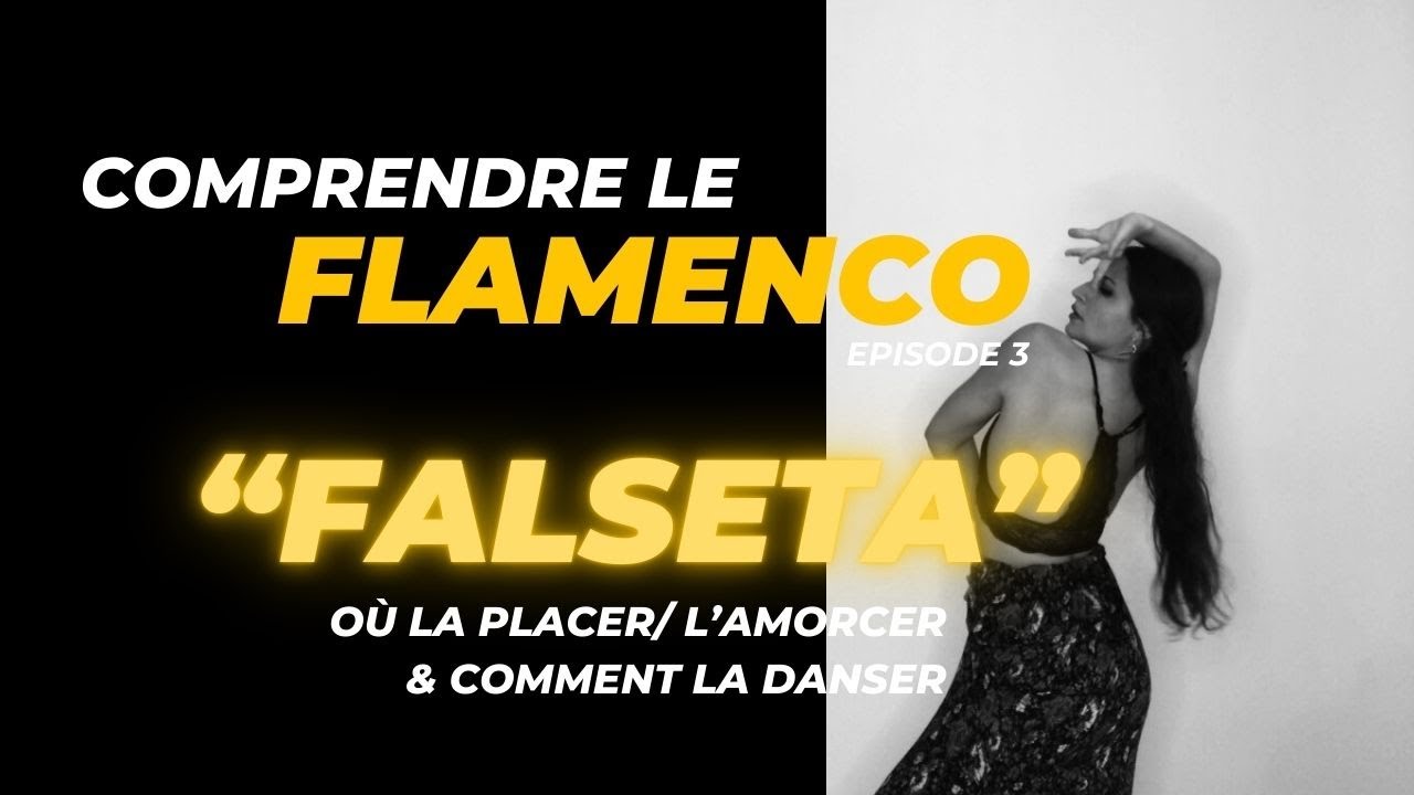COMPRENDRE LE FLAMENCO - EPISODE 3. Falseta & silencio