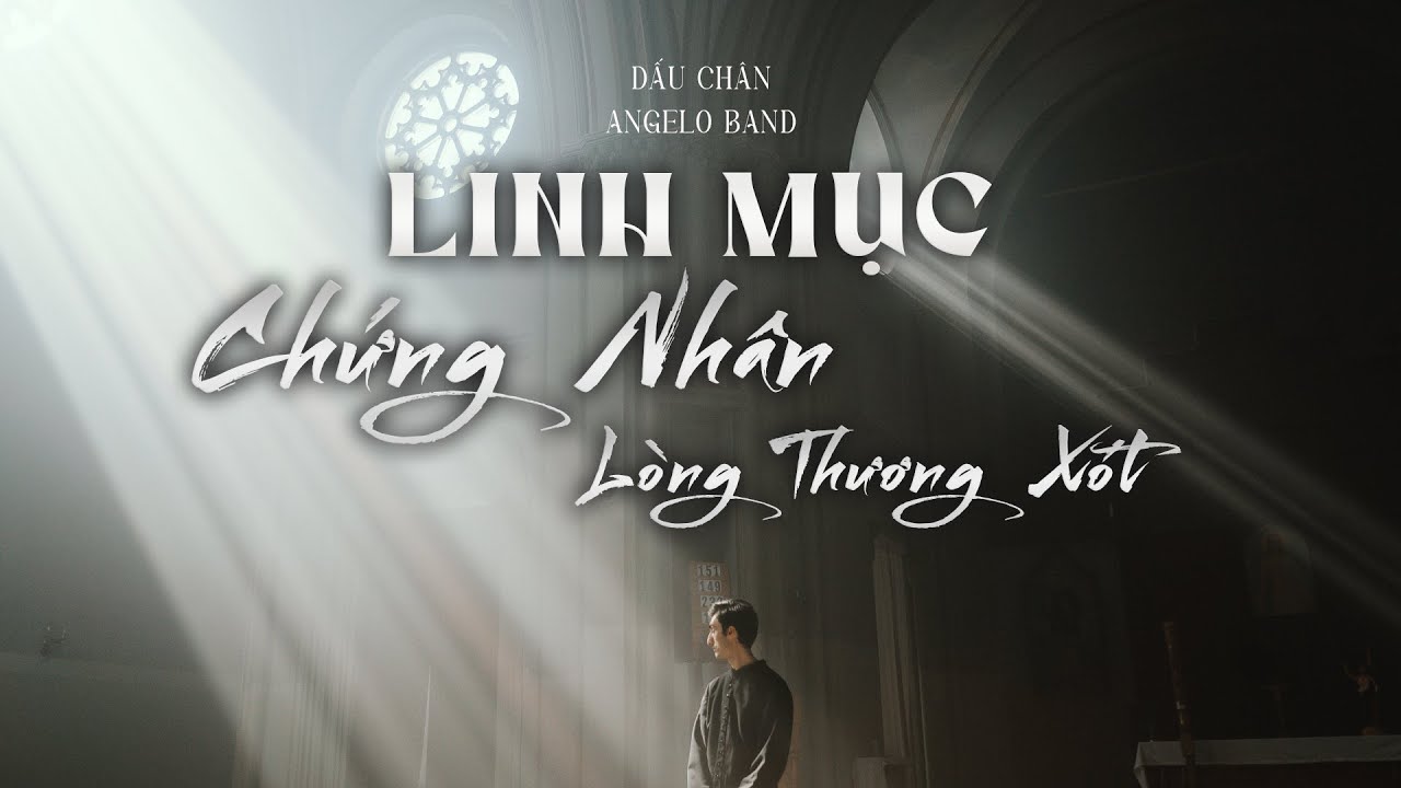 Linh Mục Chứng Nhân Lòng Thương Xót (sáng tác: Dấu Chân) | Angelo Band [Lyrics Video]