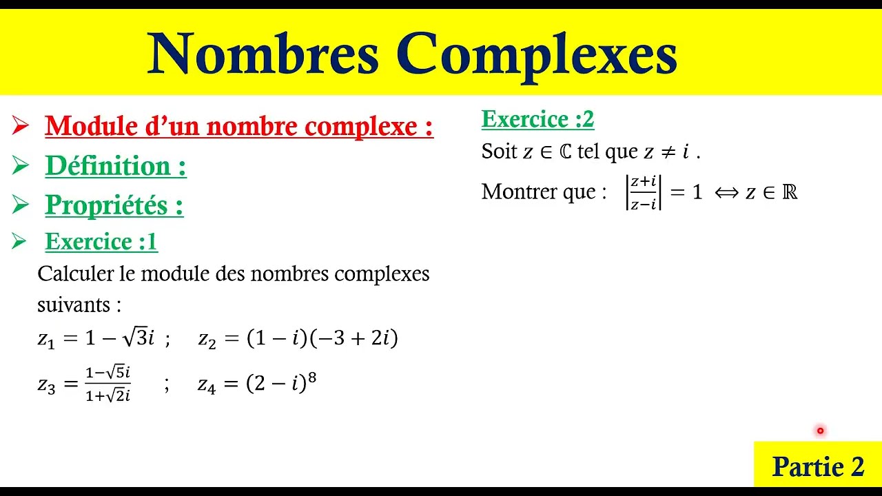 Nombres Complexes : Module d'un nombre complexe + exercices ; 2BAC ; partie2