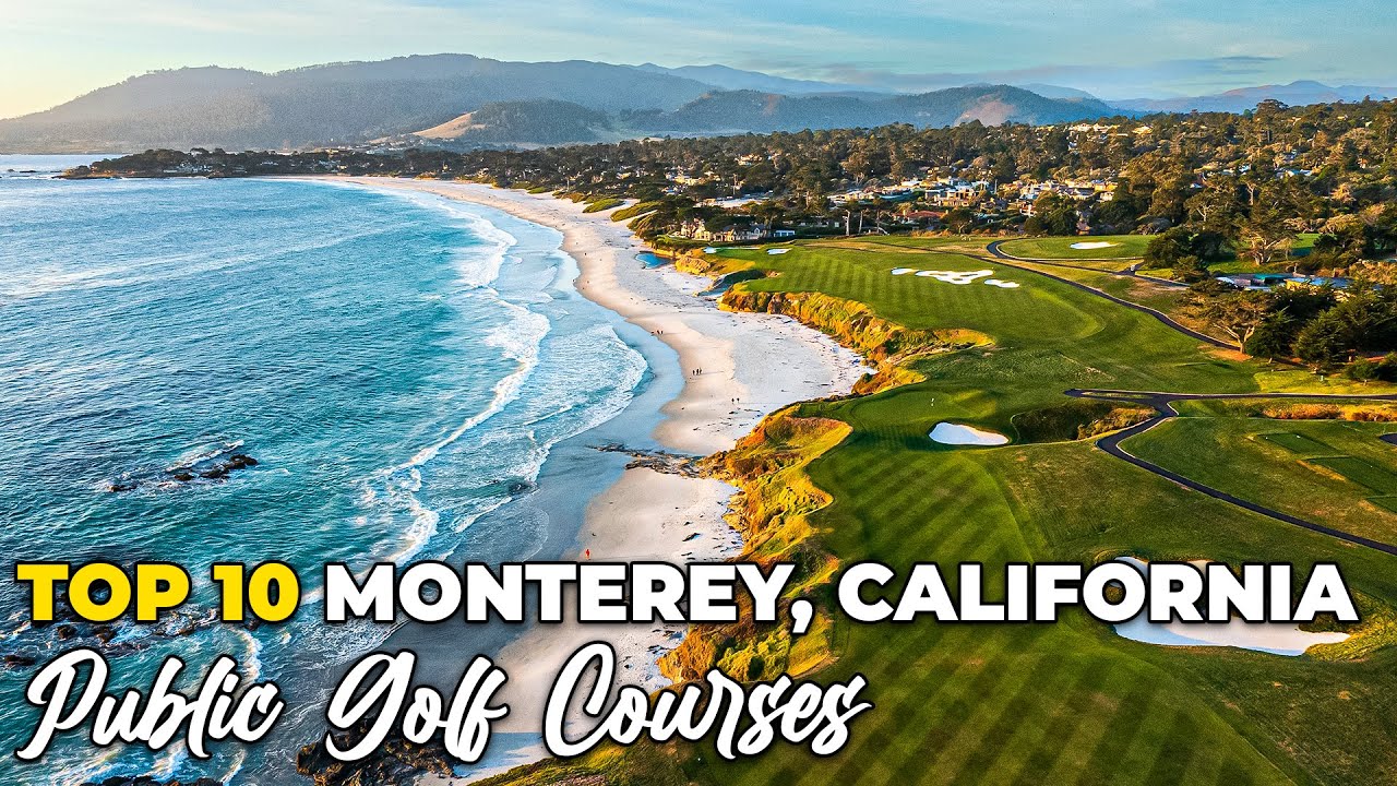 Top 10 Golf Courses in Monterey, CA – Best Public Golf on the California Coast