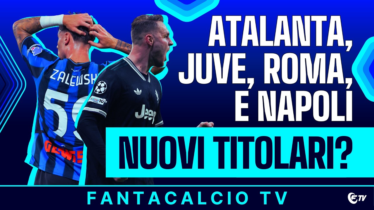 🔍Cambiano JUV e ATA senza COPPE? CAMPETTI ROM e NAP | 🚑CALHANOGLU, BREMER, DYBALA | FANTACALCIO TV