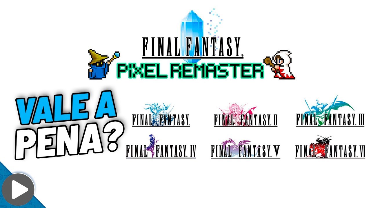 FINAL FANTASY PIXEL REMASTER - AN&Aacute;LISE - VALE A PENA - REVIEW
