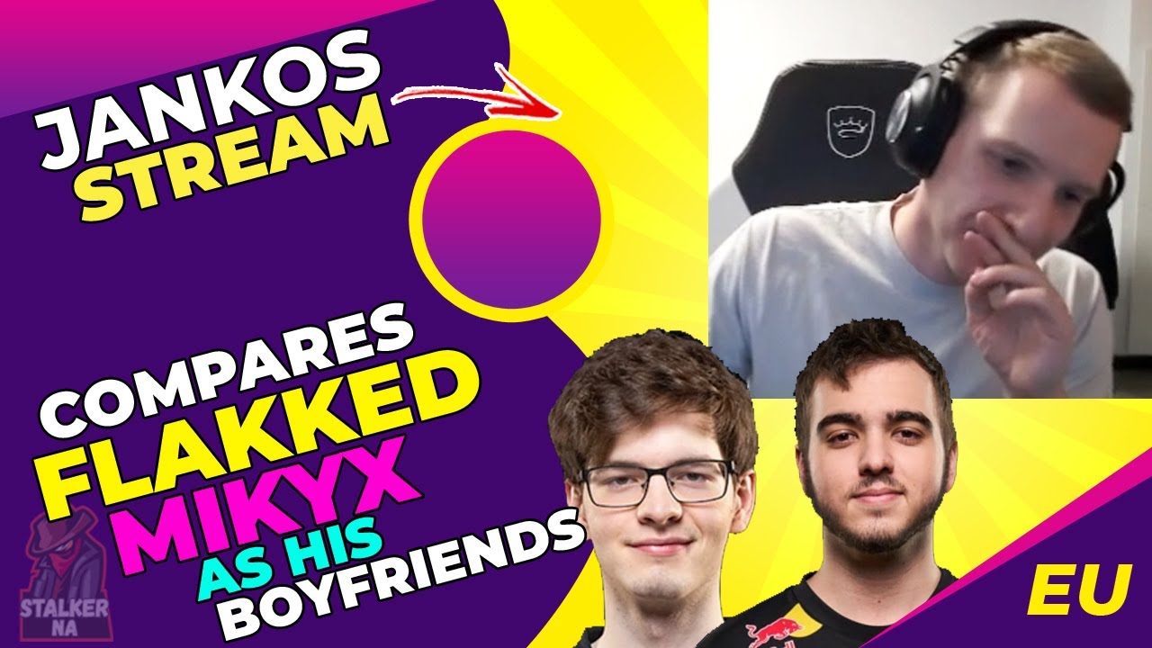 Jankos Compares Mikyx and Flakked as His Boyfriends 👀