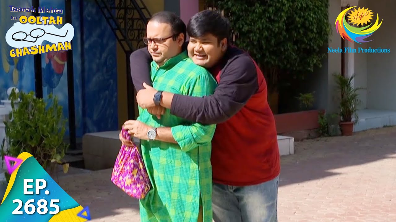Taarak Mehta Ka Ooltah Chashmah - Episode 2685 - Full Episode