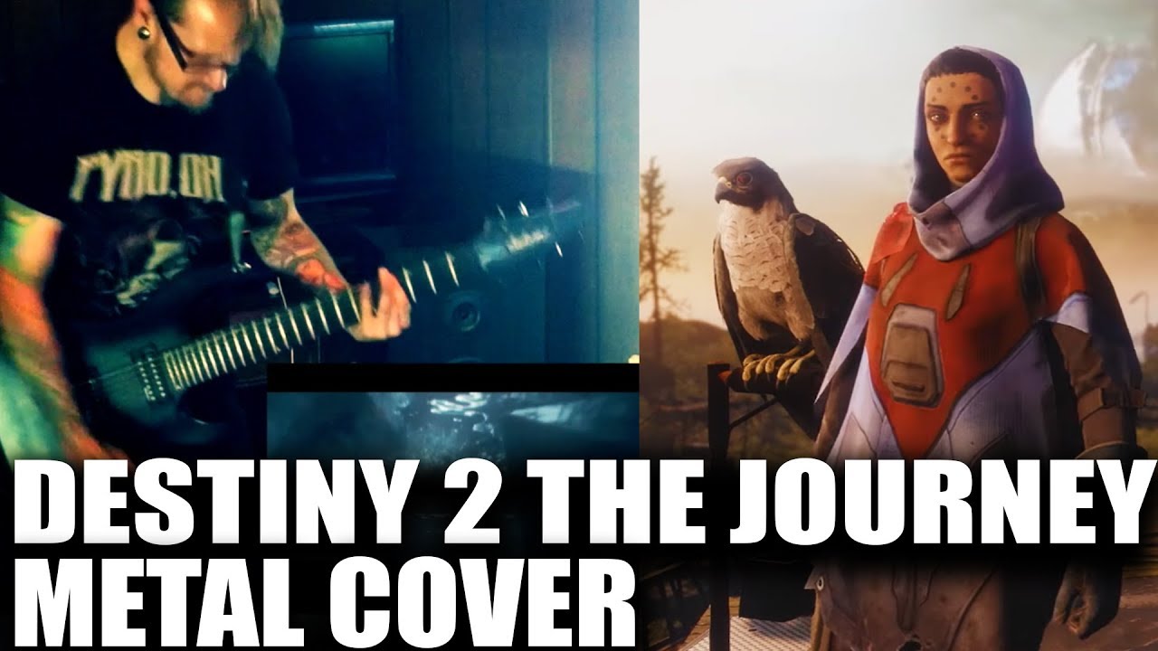 Destiny 2 The Journey Metal Cover - Destiny 2 OST Cover