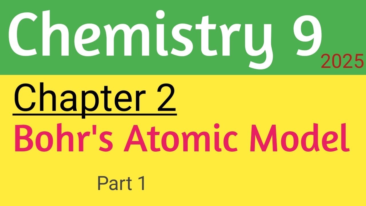9th Class Chemistry Chapter 2||Bohr’s Atomic Model |||New Book 2025/