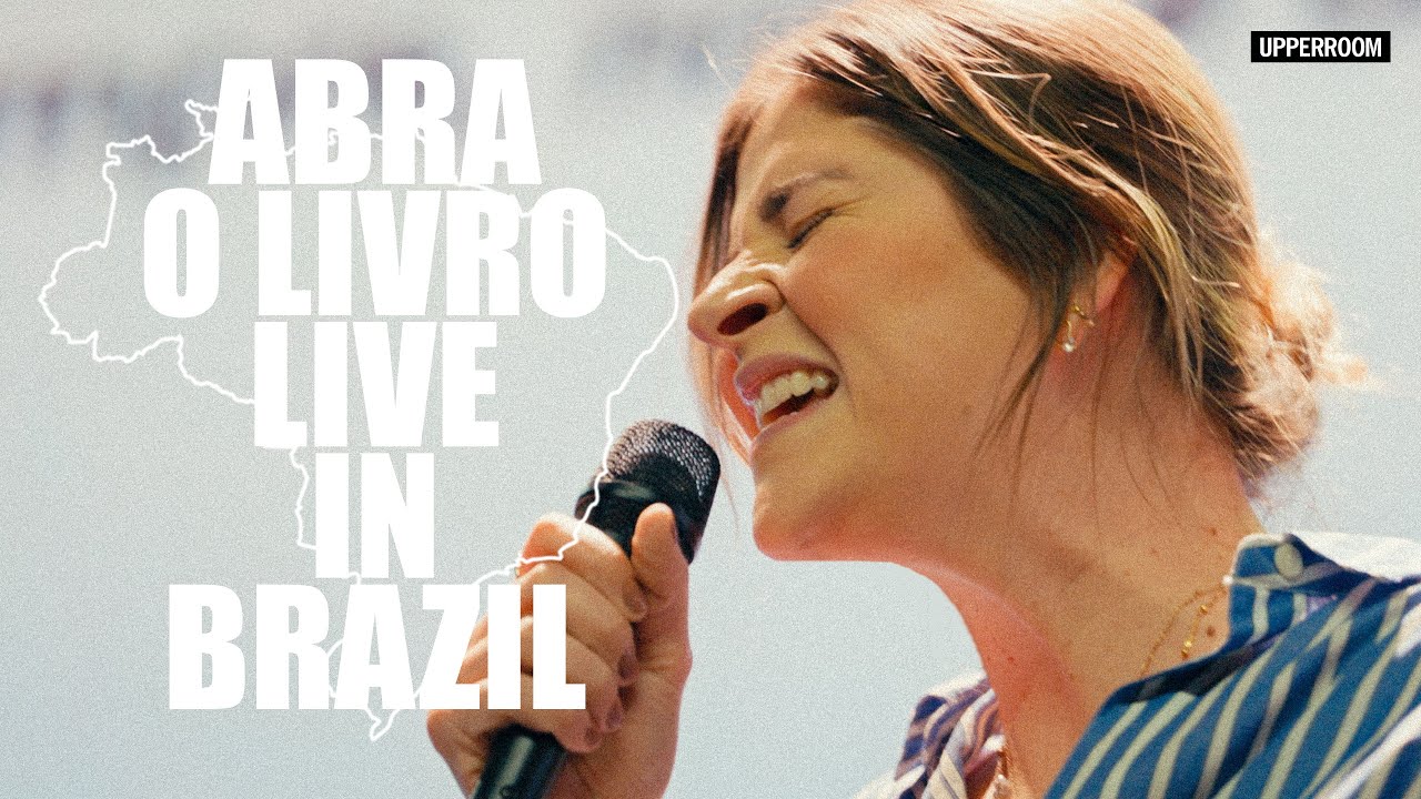 UPPERROOM | Abra o Livro (Live In Brazil) [feat. Laura Souguellis]