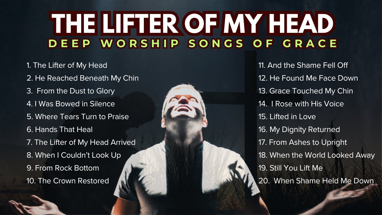 The Lifter of My Head | He Didn’t Pass Me By | From Shame to Glory — He Raised Me
