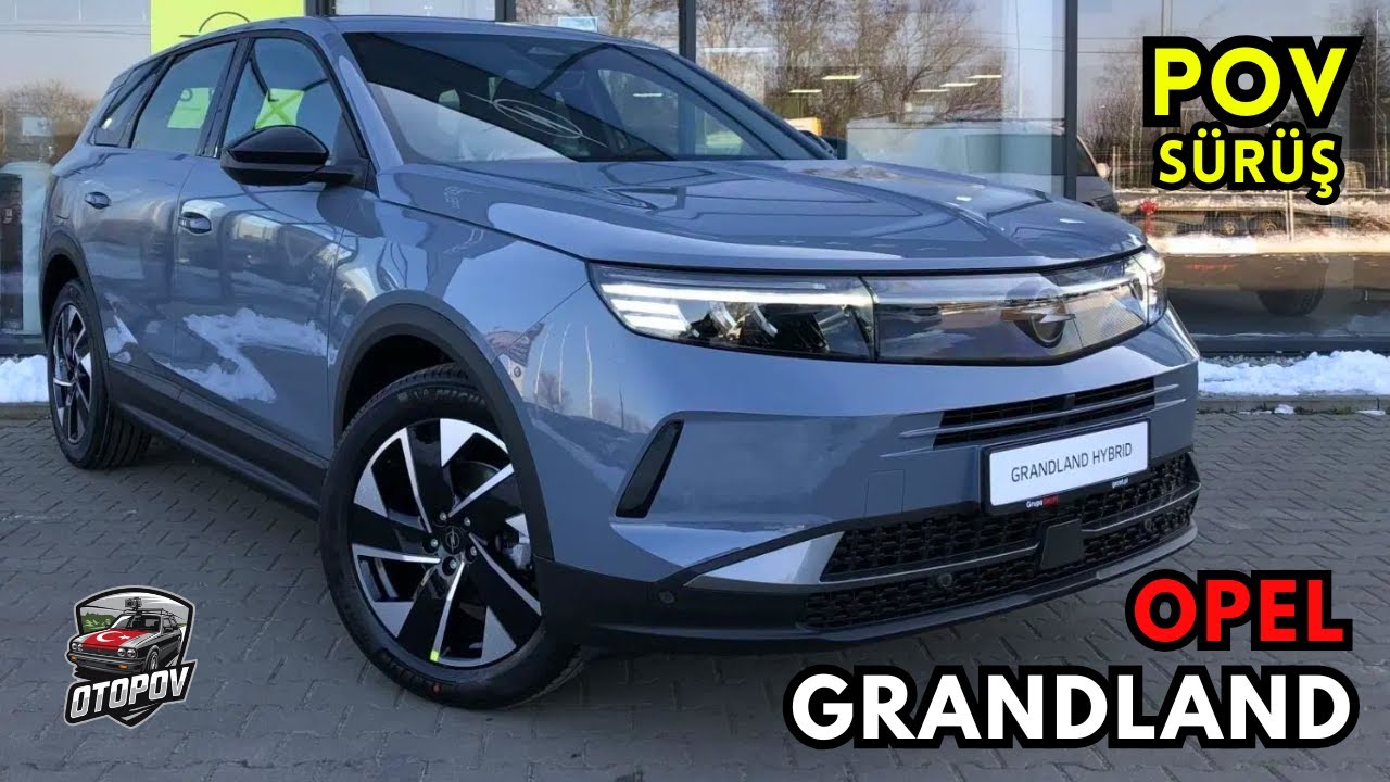 Yeni Opel Grandland 2025 Detaylı İnceleme & POV Sürüş | Güç Yeterli mi, Virajda Nasıl? | 4K