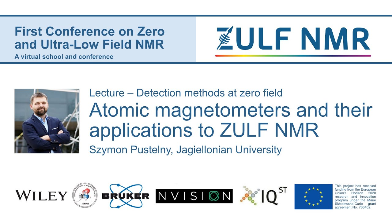 ZULF2020 | Szymon Pustelny | Atomic magnetometers and their applications to ZULF NMR
