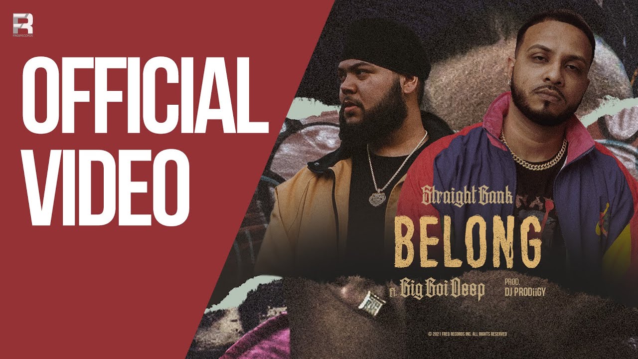 BELONG | STRAIGHT BANK FEAT. BIG BOI DEEP | THE STRAIGHT BANK PROJECT | LATEST PUNJABI SONGS 2021