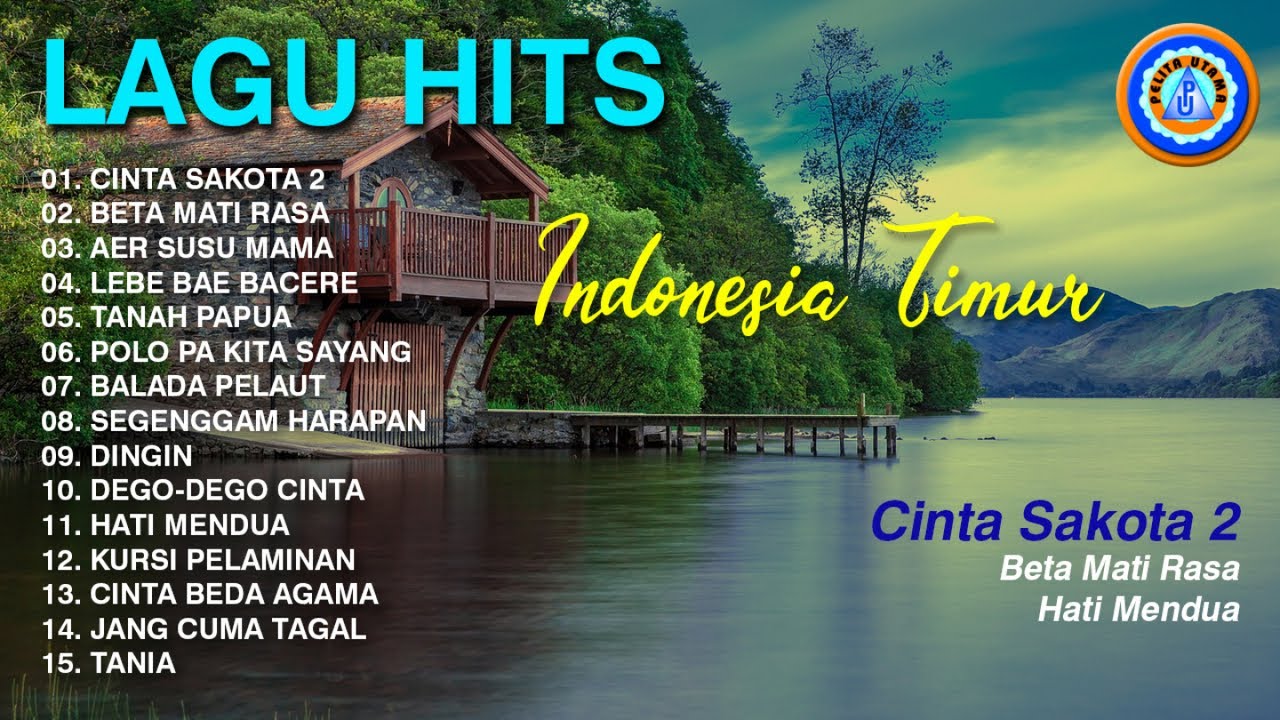 LAGU HITS INDONESIA TIMUR || FULL ALBUM LAGU TIMUR